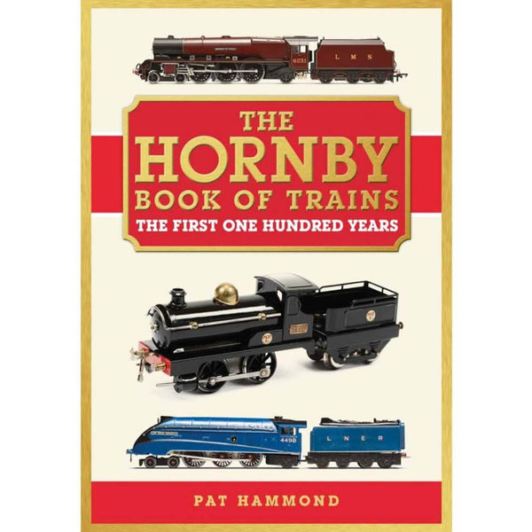 HORNBY The Hornby Book of Trains - The Centenary Edition