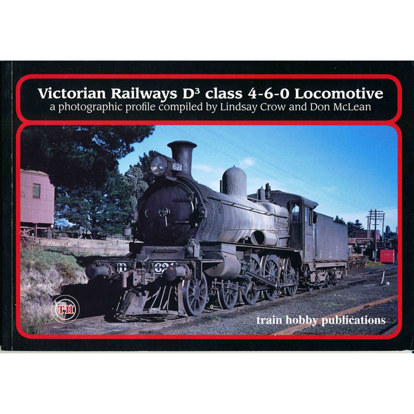 TRAIN HOBBY PUBLICATIONS TH - Victorian Railways D3 Class 4-6-0 Locomotive