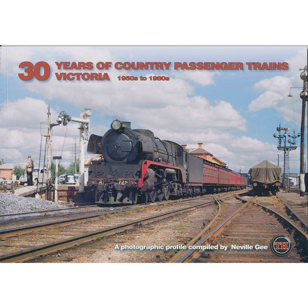 TRAIN HOBBY PUBLICATIONS TH - 30 Years of Country Passenger Trains Victoria 50's - 6